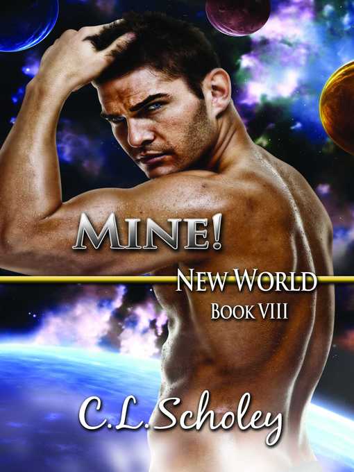 Title details for Mine! by C.L. Scholey - Available